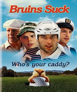 Bruins Suck - Caddy Shack